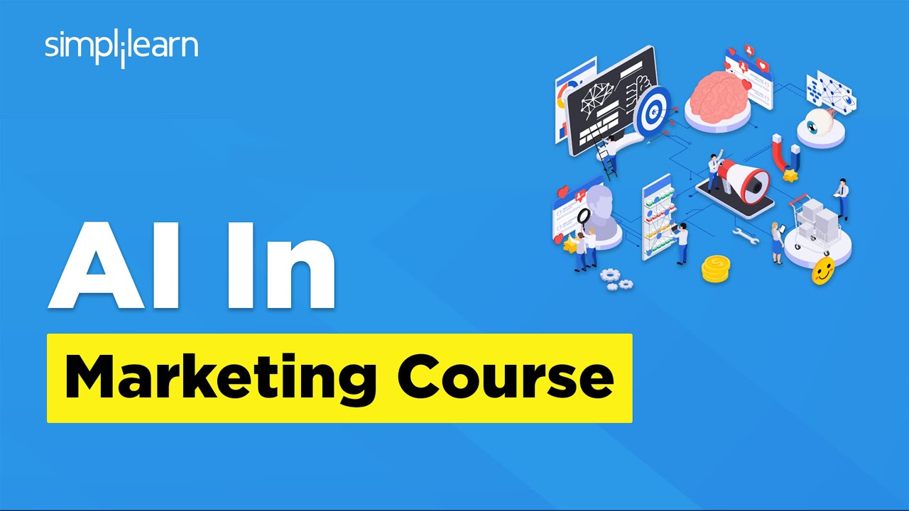 AI In Marketing | How To Use AI For Digital Marketing | AI In Marketing Course | Simplilearn