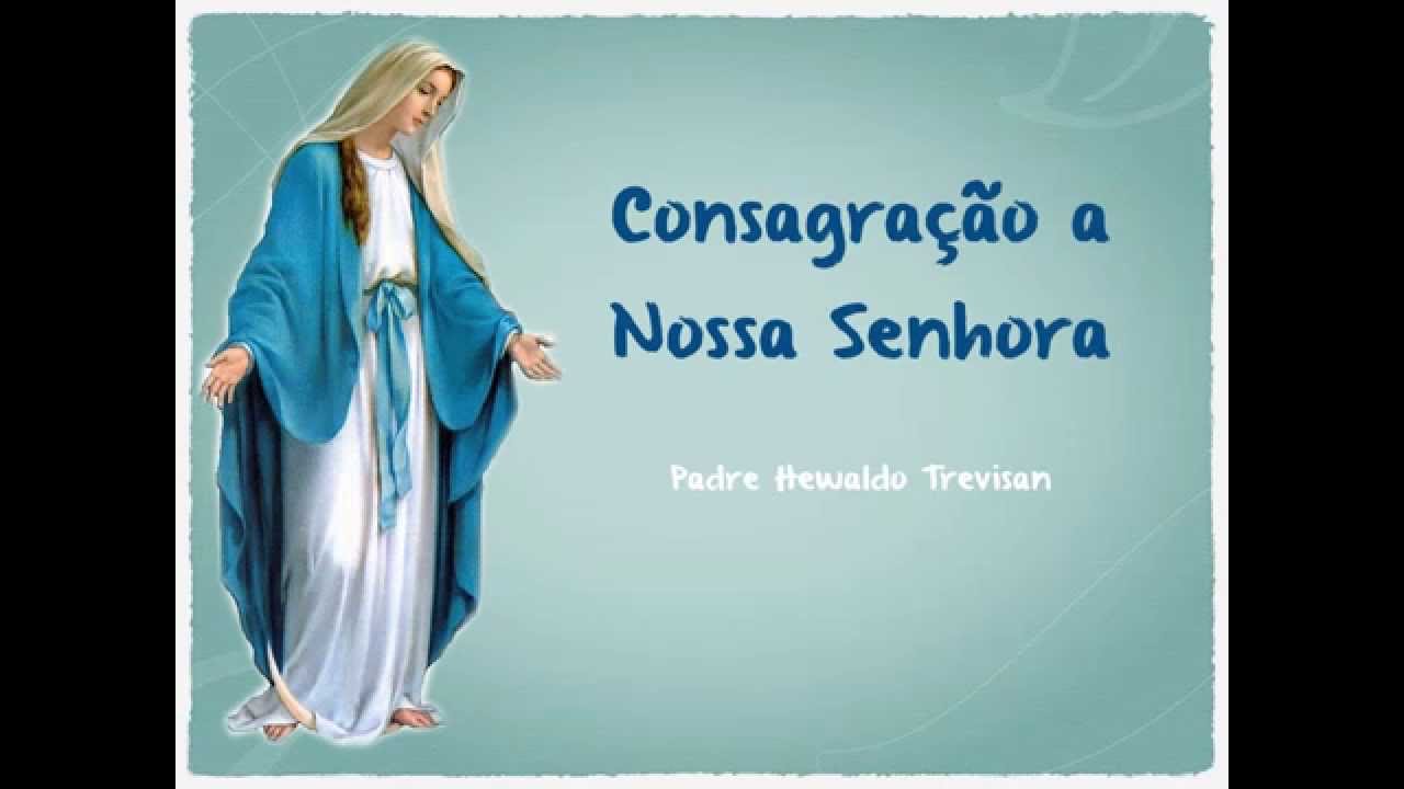 musica Consagra&ccedil;&atilde;o a Nossa Senhora