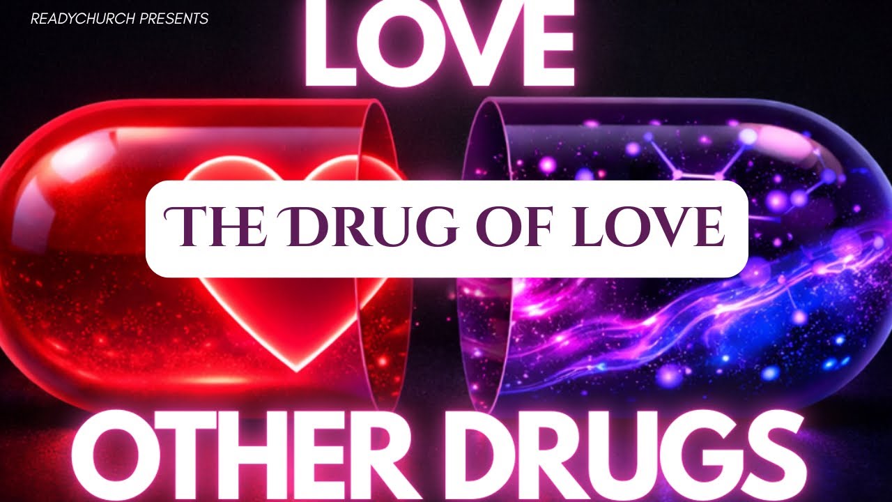 The Drug of Love