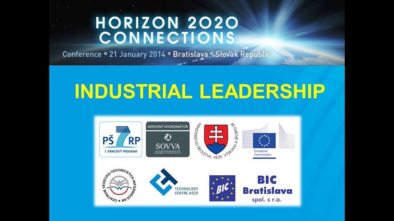 2. HORIZON 2020 Connections: Industrial Leadership