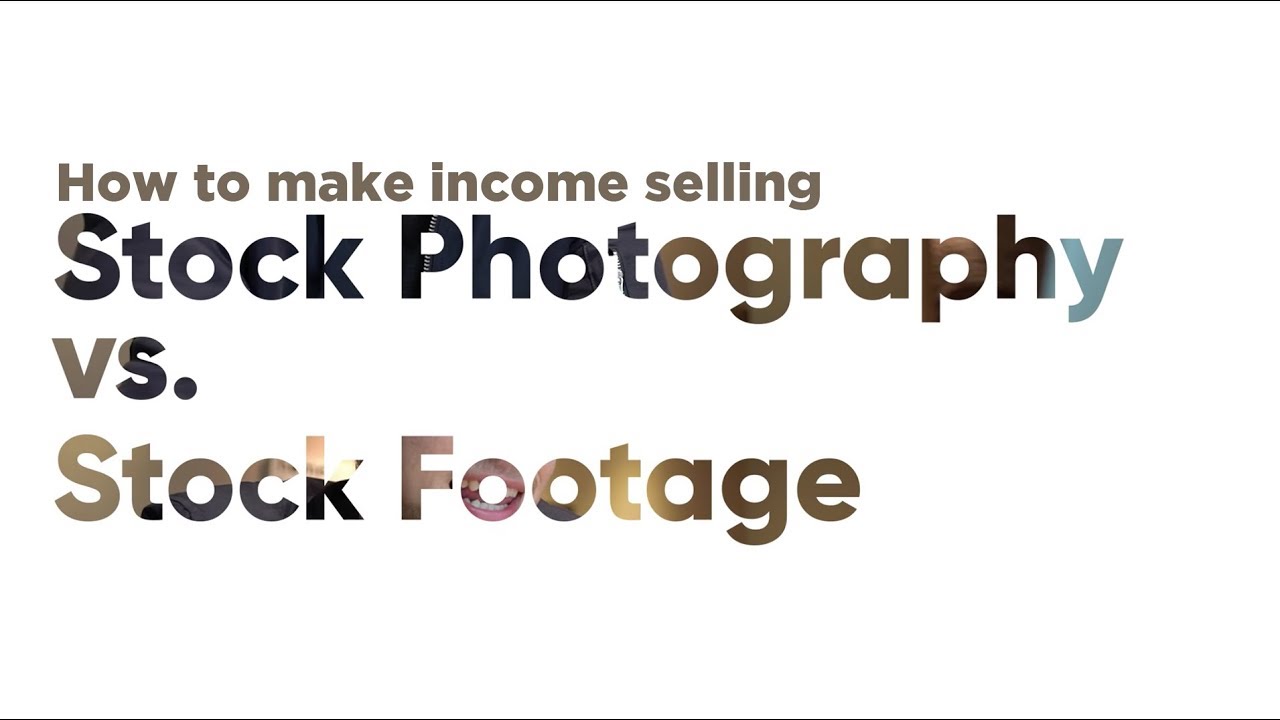 Stock Footage vs Stock Photography / which to sell to make passive income