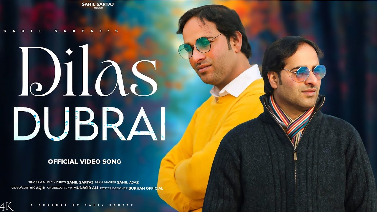 Dilas Dubrai | Sahil Sartaj | Sahil Ajaz | Ak Aaqib New Kashmiri Superhit Song 2026
