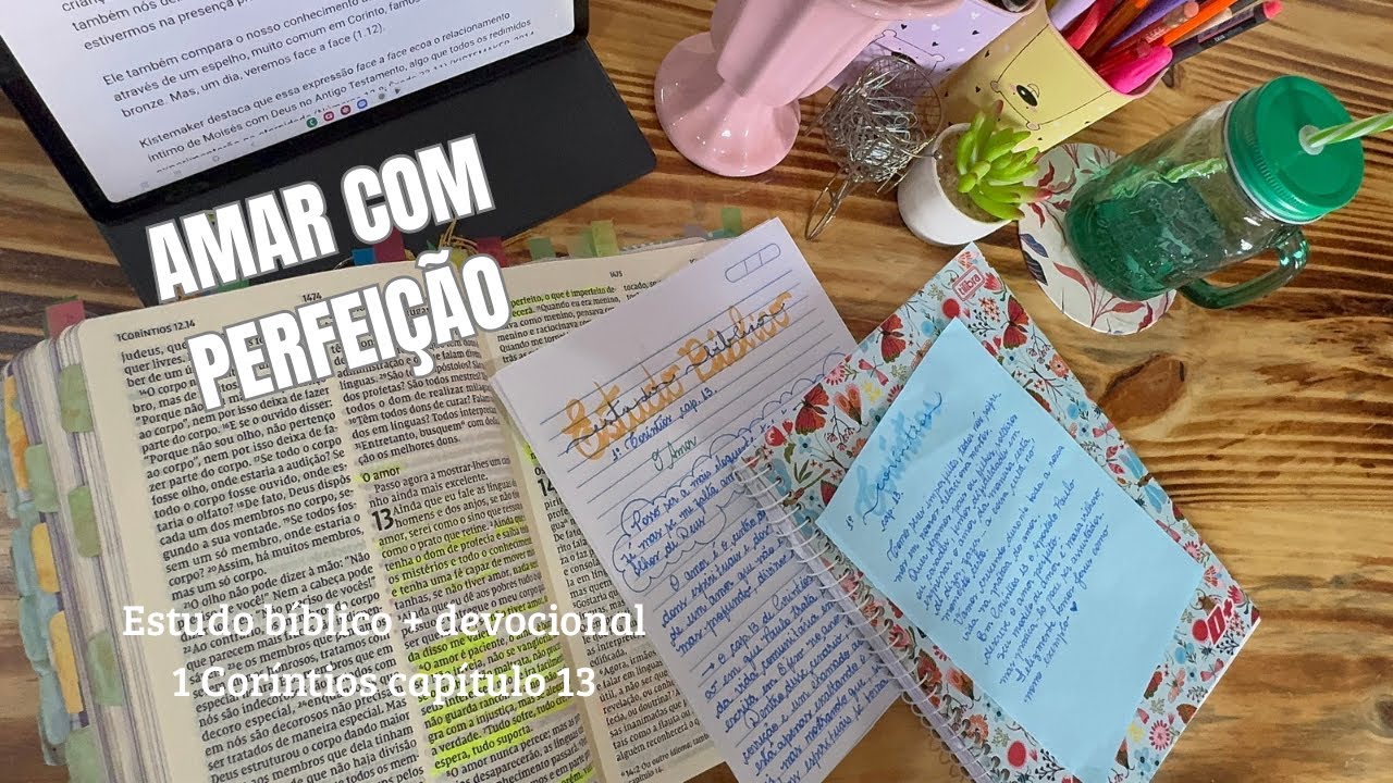 Amar com perfeição 💖 | 1ª Coríntios cap.:13