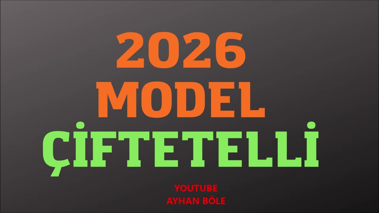 2026 MODEL ÇİFTETELLİ