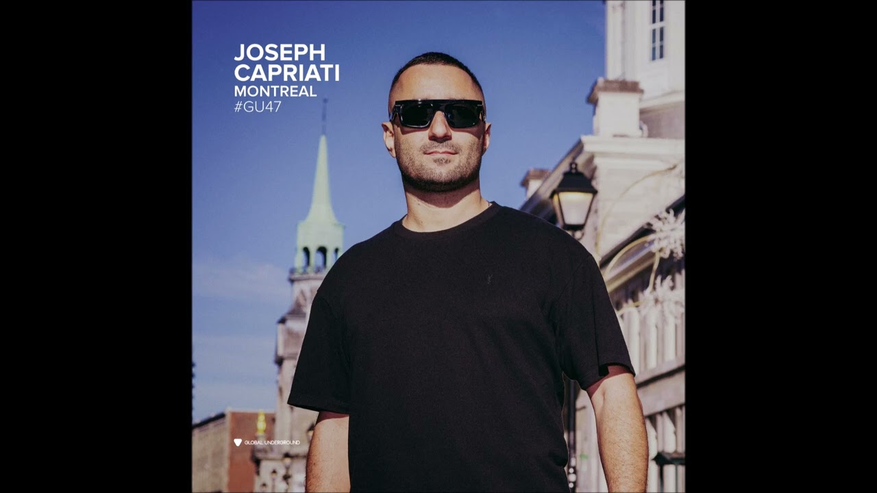 Global Underground #47: #GU47 Joseph Capriati: Montreal [Continuous Mix 2] [Global Underground Ltd]