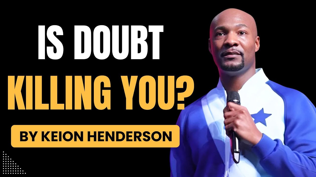 Keion Henderson 2026 | The Danger of Doubt: Don't Let Fear Block Your Blessing