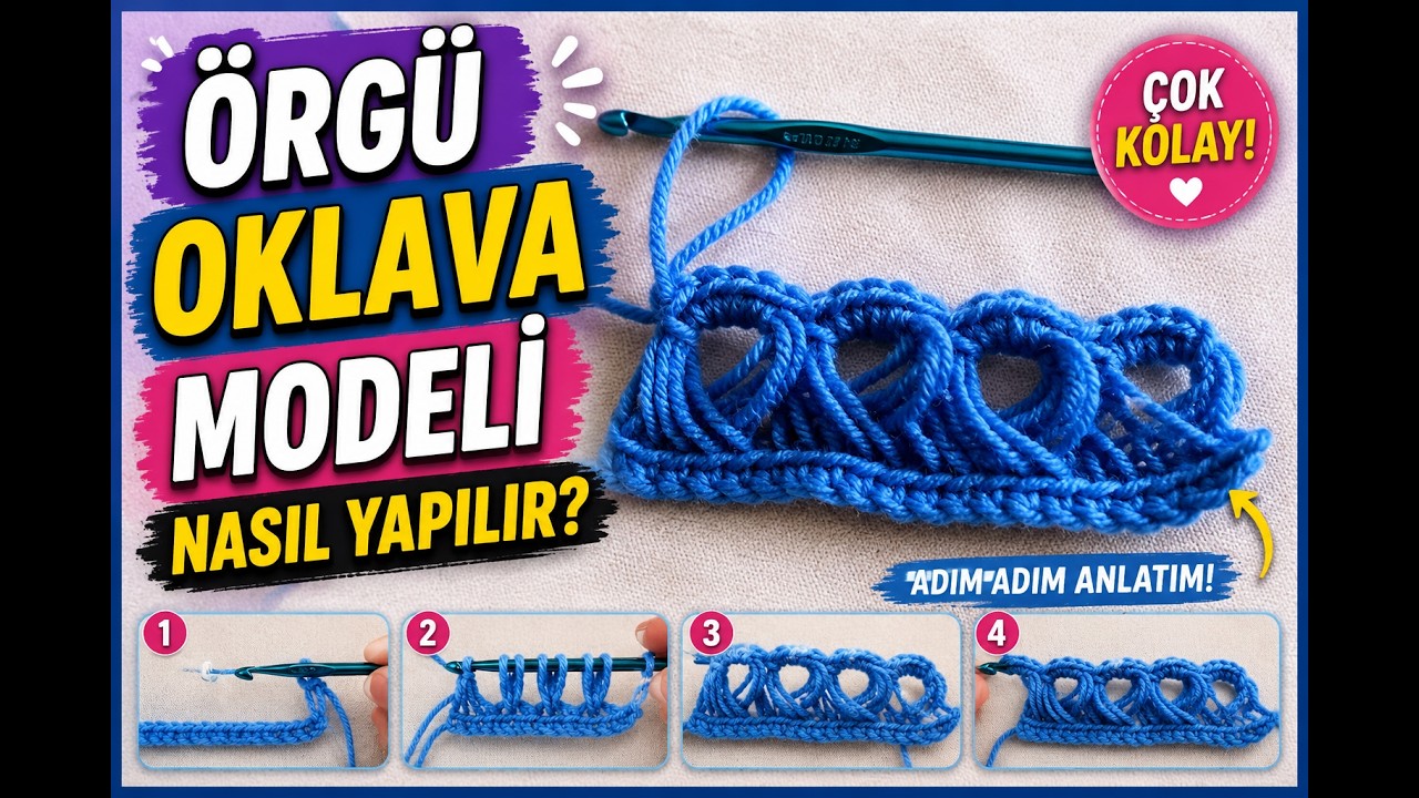 Örgüde Harikalar Yaratan Oklava Modeli! 🌸 Yeni Başlayanlar İçin Kolay Anlatım