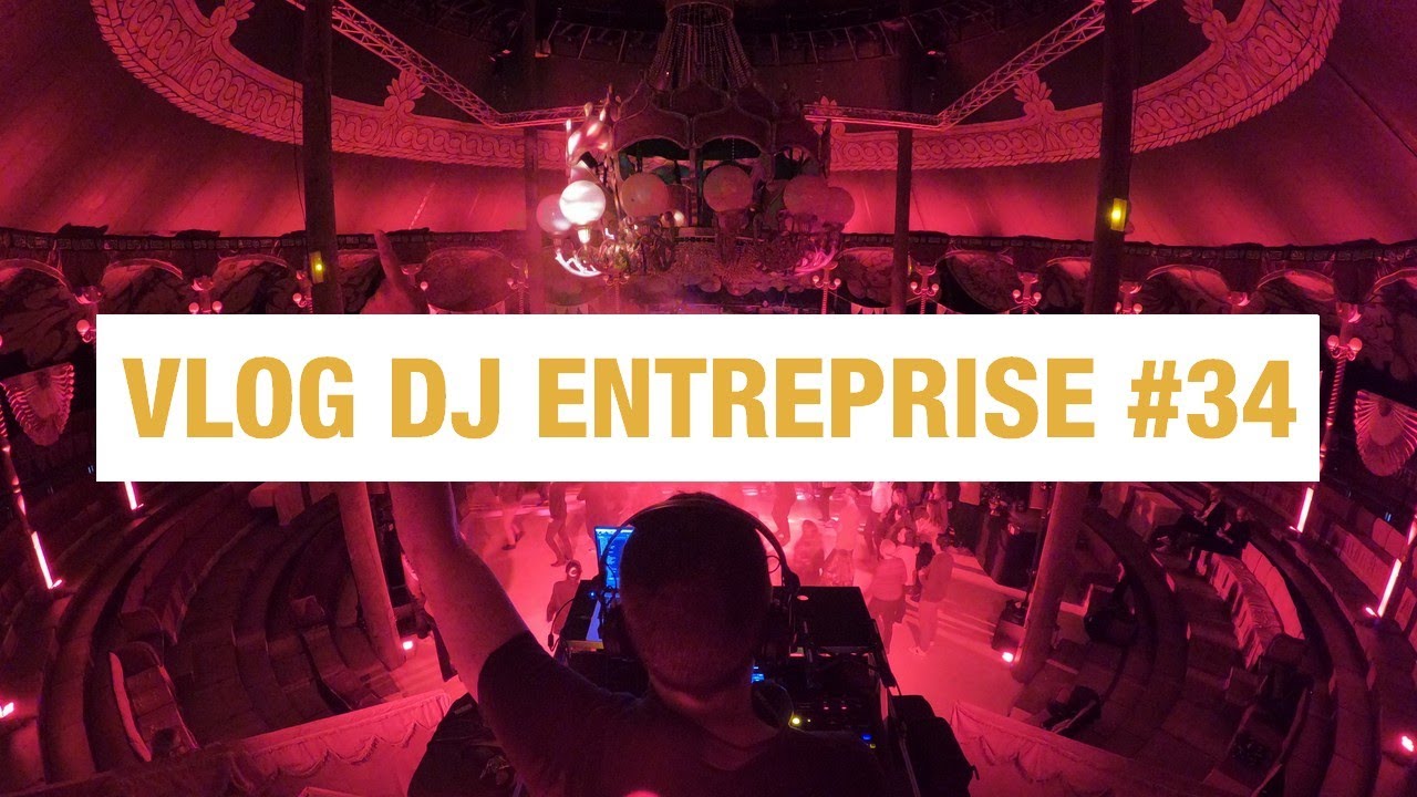Vlog Dj &Eacute;v&egrave;nementiel Entreprise #34 - Je mix dans un cirque !