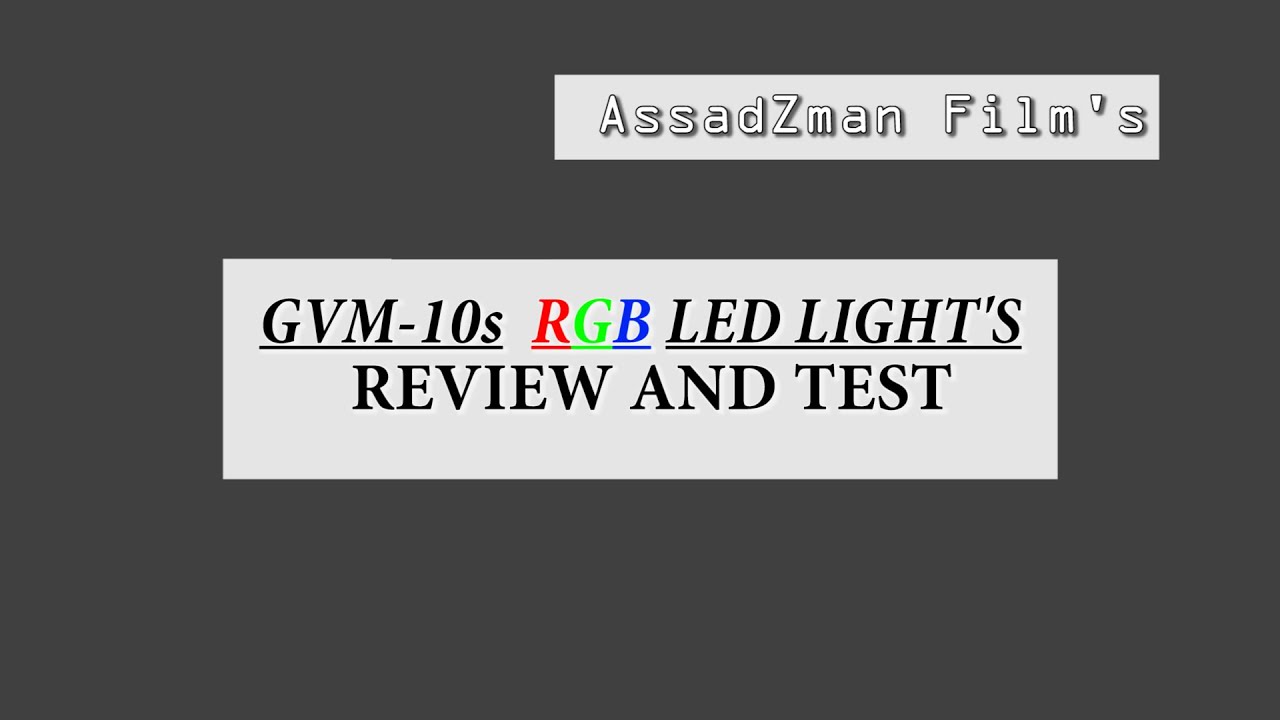 GVM-10s RGB  LED LIGHT'S : Review and Test