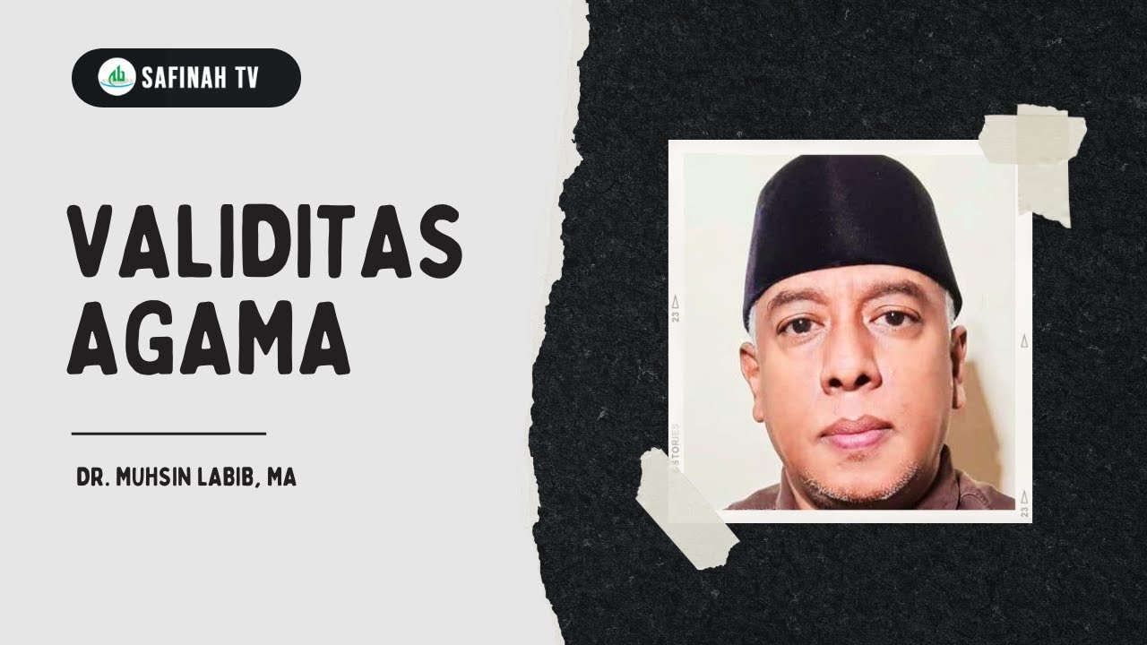 DIALEKTIKA: Validitas Agama | Dr. Muhsin Labib, MA