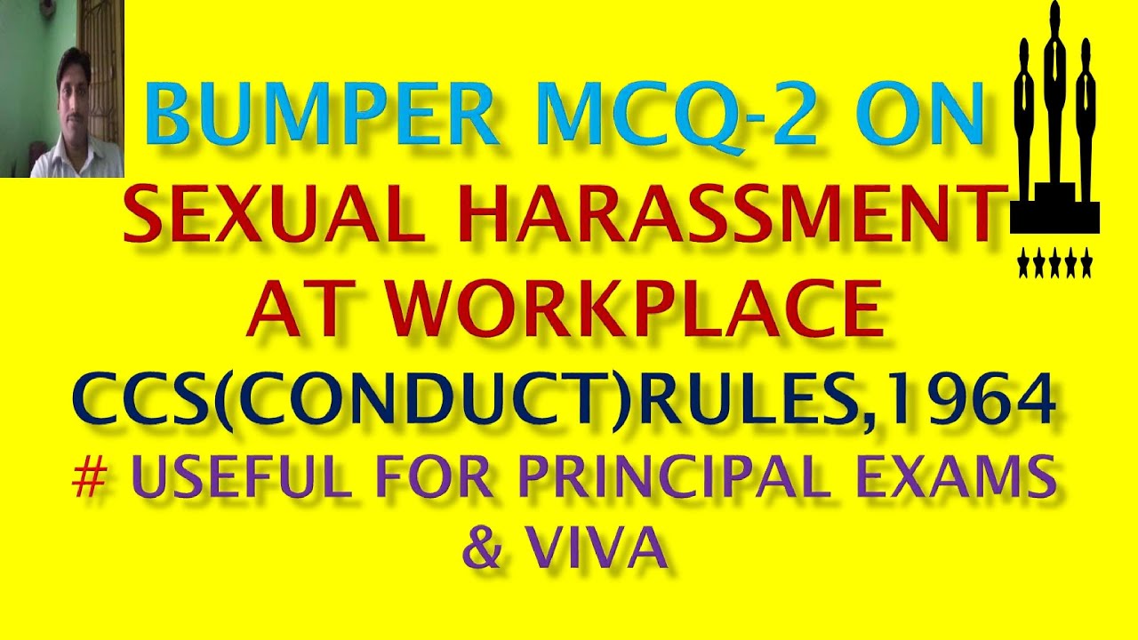 BUMPER MCQ-2 ON SEXUAL HARASSMENT AT WORKPLACE: CCS(CONDUCT)RULES,1964