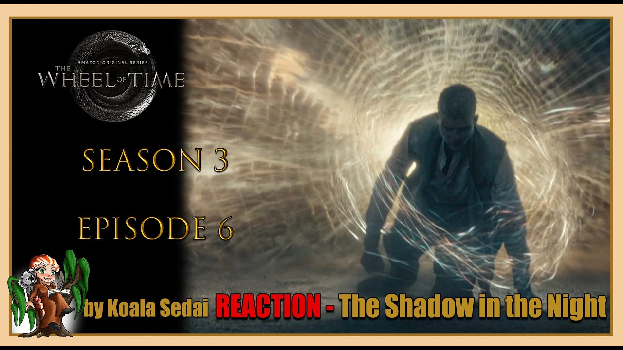 Wheel of Time Episode 6 The Shadow in the Night Reaction   |   I can heal anything, even death!!!