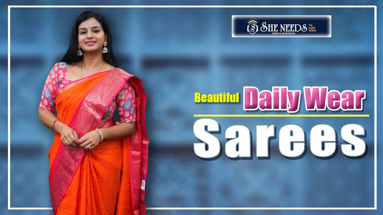 Daily Wear Sarees | She Needs Saree World