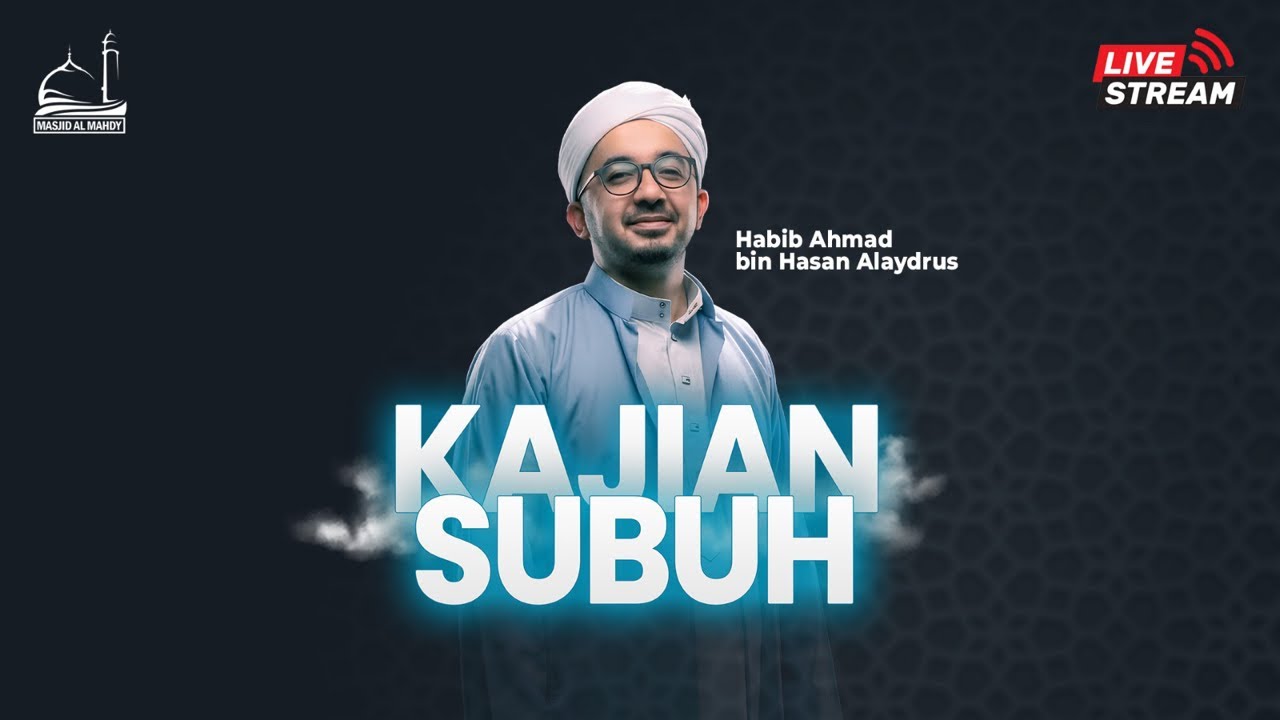 🔴[ LIVE ] Kajian Subuh | Habib Ahmad bin Hasan Alaydrus