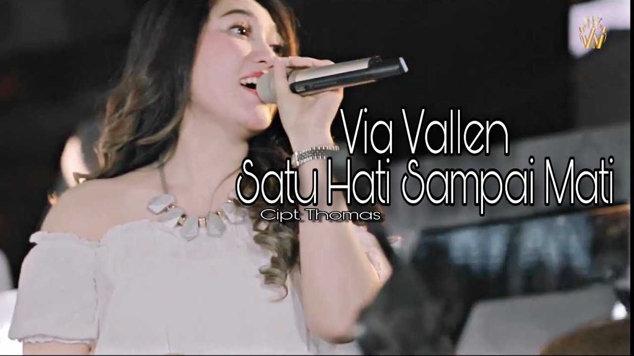 Via Vallen - Sera - Satu Hati Sampai Mati ( Official )