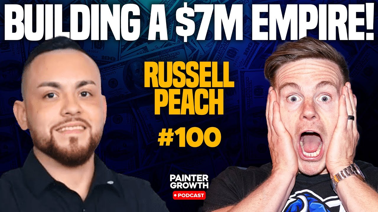 Ep 100. Russell Peach - Scaling to $7M: Mindset, Marketing & Systems for Massive Growth