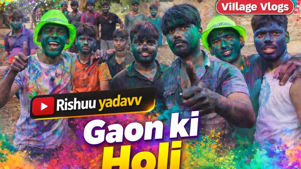 Gaon me holi itna bura haal kar diya 2026 holi vlog Part 1 ||@Rishuu_yadavv 