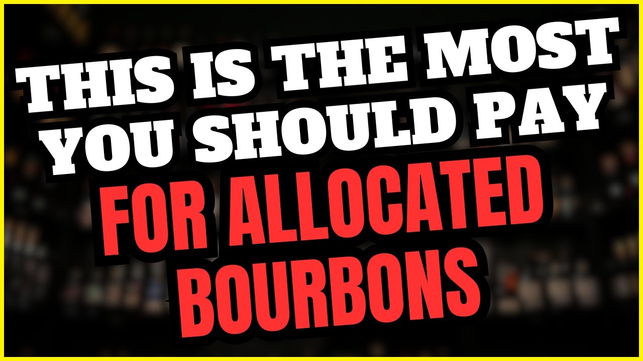 This is The Most You Should Pay For Allocated Bourbons