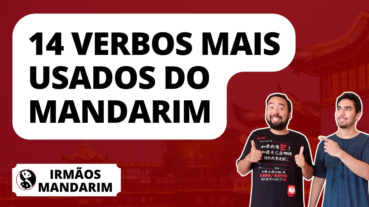 VERBOS MAIS USADOS do MANDARIM • Aula de Chinês dos Irmãos Mandarim