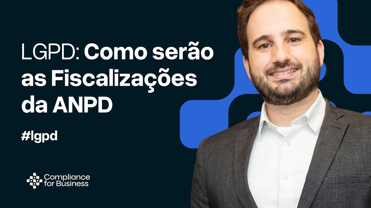 Como serão as fiscalizações da ANPD e multas pelo descumprimento da LGPD?