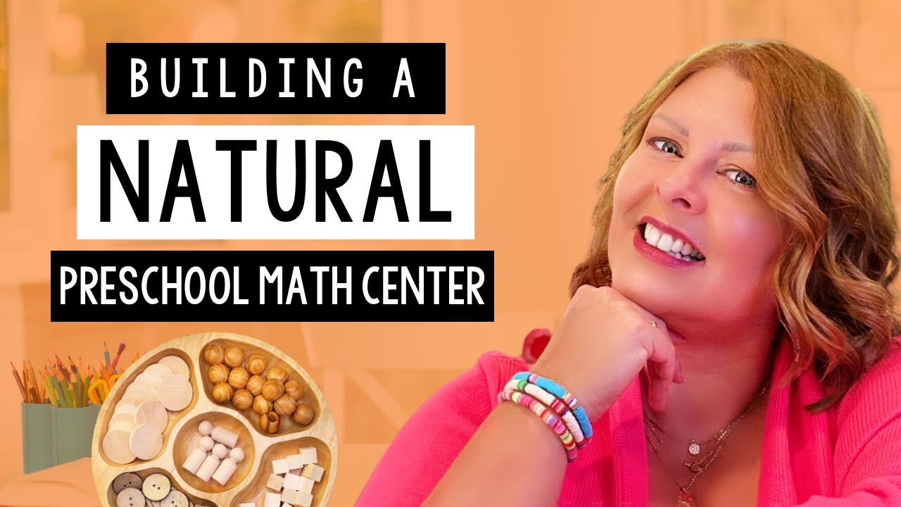 Build A Preschool Math Center That's Natural And Fun!