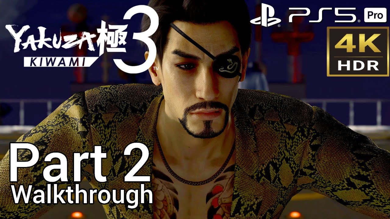 [Walkthrough Part 2] Yakuza Kiwami 3 (Japanese Voice) PS5 4K HDR
