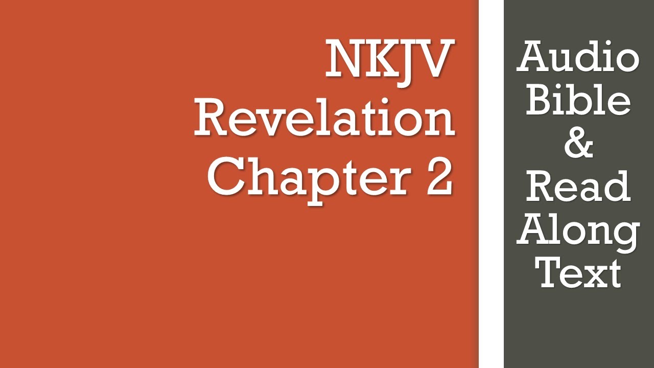 Откровение 2 - NKJV - (Аудио Библия и текст)