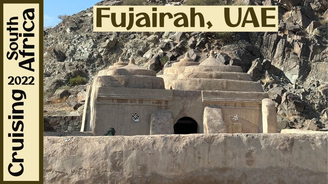 Fujairah, UAE | Fort, Archaeology Museum, Oldest Mosque