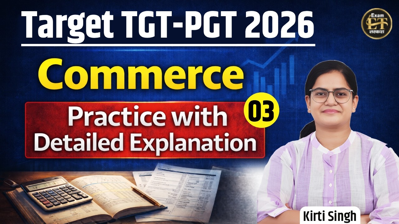 Target TGT PGT 2026 Commerce | Practice Questions with Detailed Explanation -3 | Kirti Singh