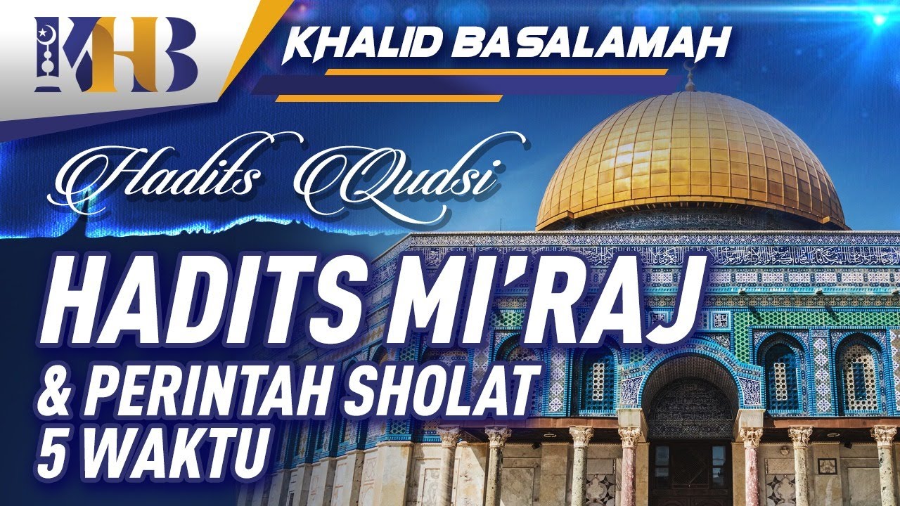 Hadits Qudsi - Hadits Mi'raj dan Perintah Sholat Lima Waktu