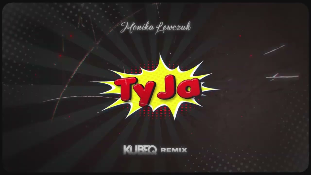 Monika Lewczuk - Ty i Ja ( KubeQ Remix ) 2023