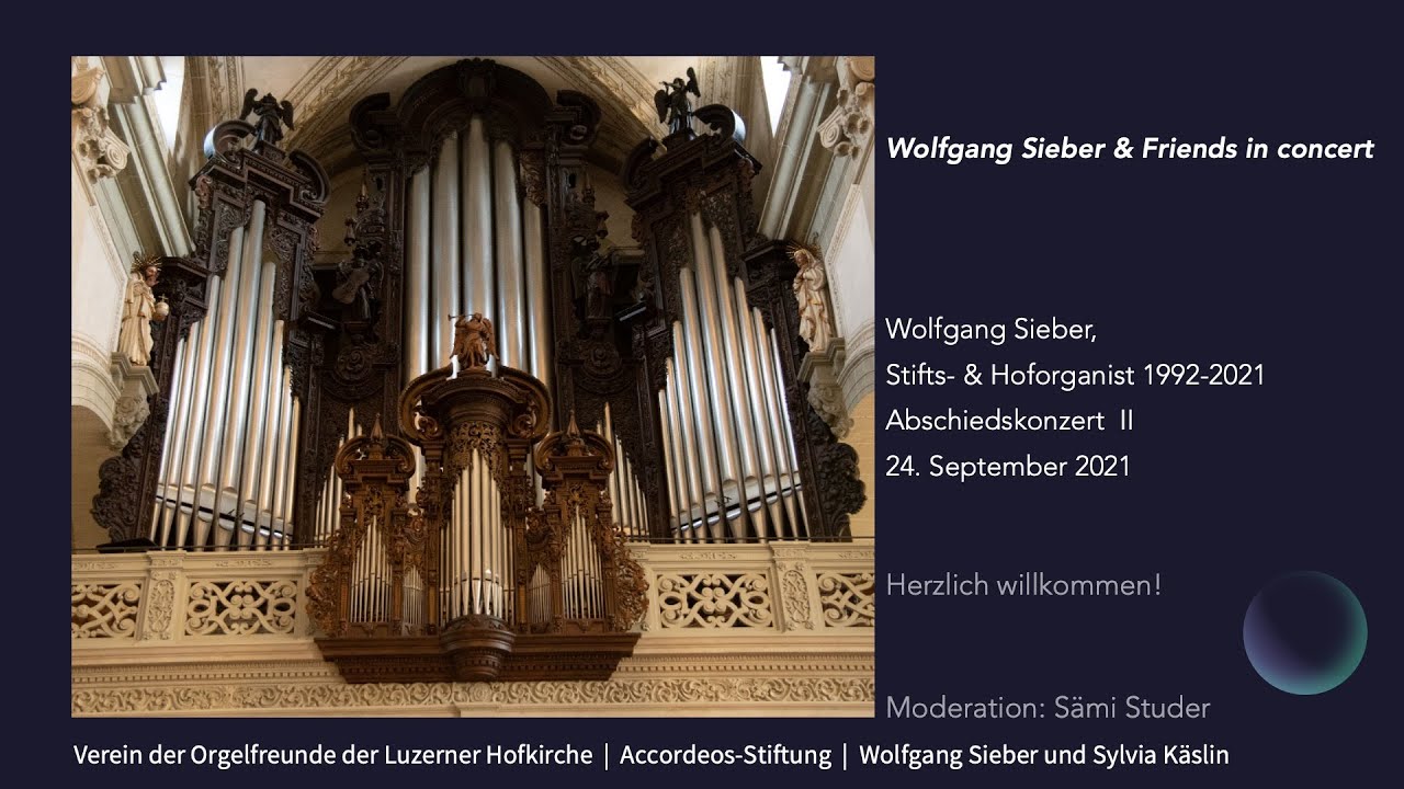 Abschiedskonzert II, Wolfgang Sieber & Friends, 20:00 Uhr aus der Hofkirche, Luzern