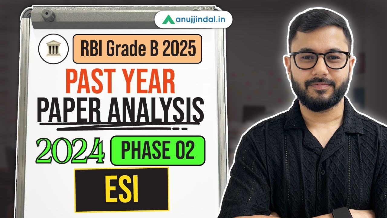 RBI Grade B 2025 | PYQ Analysis 2024 | ESI | Phase 02 | Anuj Jindal