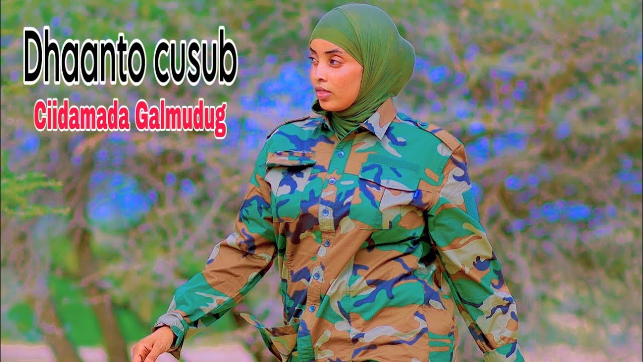 DHAANTO CUSUB | CIIDAMADA GALMUDUG | JEELE GALMUDUG OFFICIAL VIDEO 2025