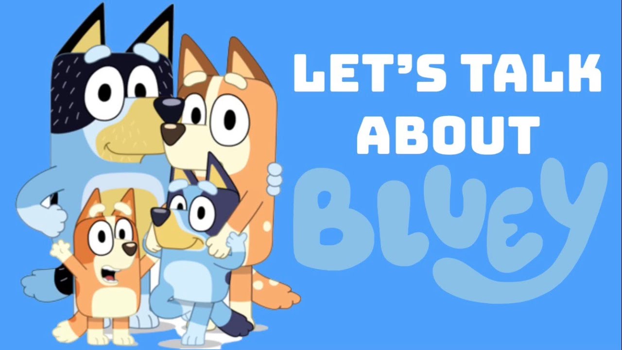 You should watch Bluey! You&rsquo;d like it