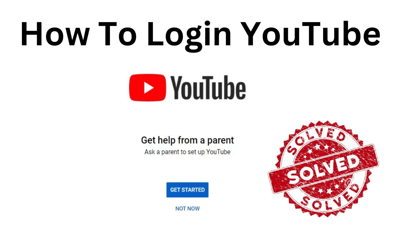 Получите помощь от родителей | Попросите родителей настроить YouTube | Как решить проблему