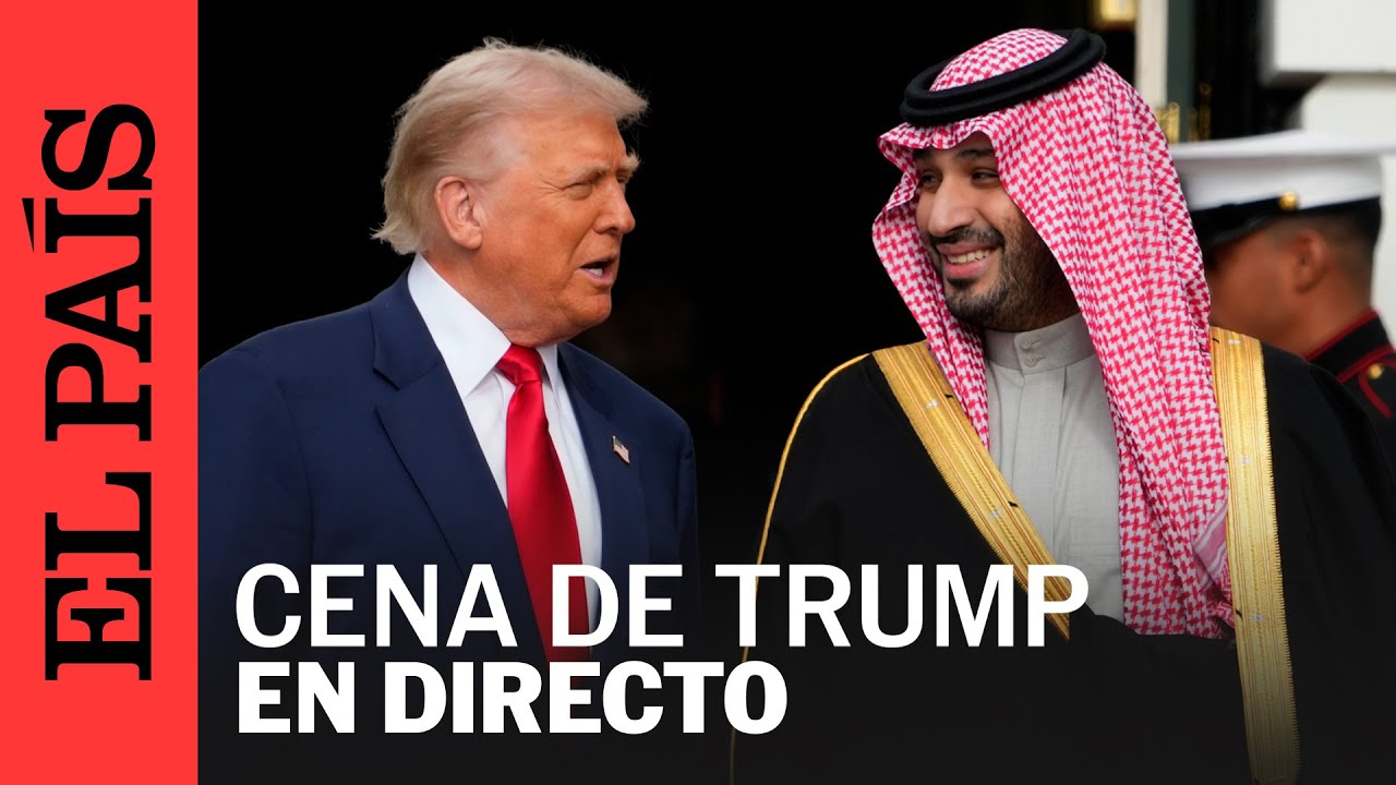 DIRECTO | El pr&iacute;ncipe heredero saud&iacute; cena con TRUMP en la Casa Blanca | EL PA&Iacute;S