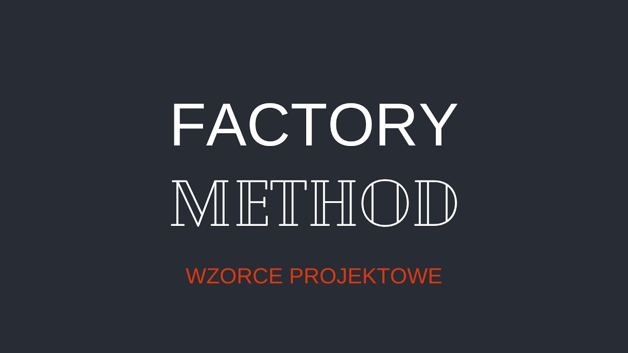 Factory method || WZORCE PROJEKTOWE