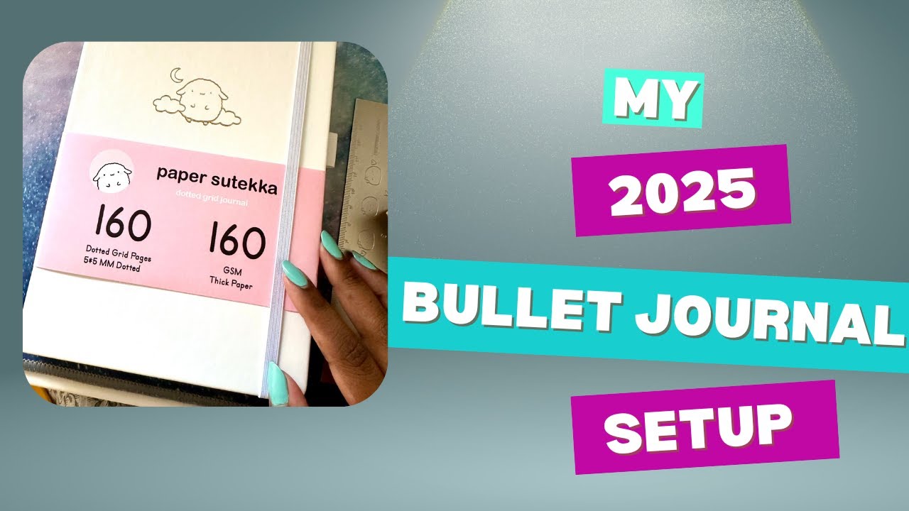 My 2025 Bullet Journal Setup