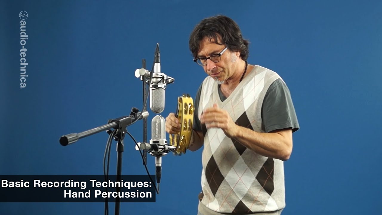Basic Recording Techniques: Hand Percussion