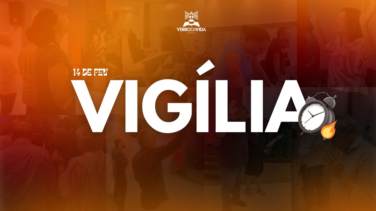 VIGÍLIA | 14.02.2026