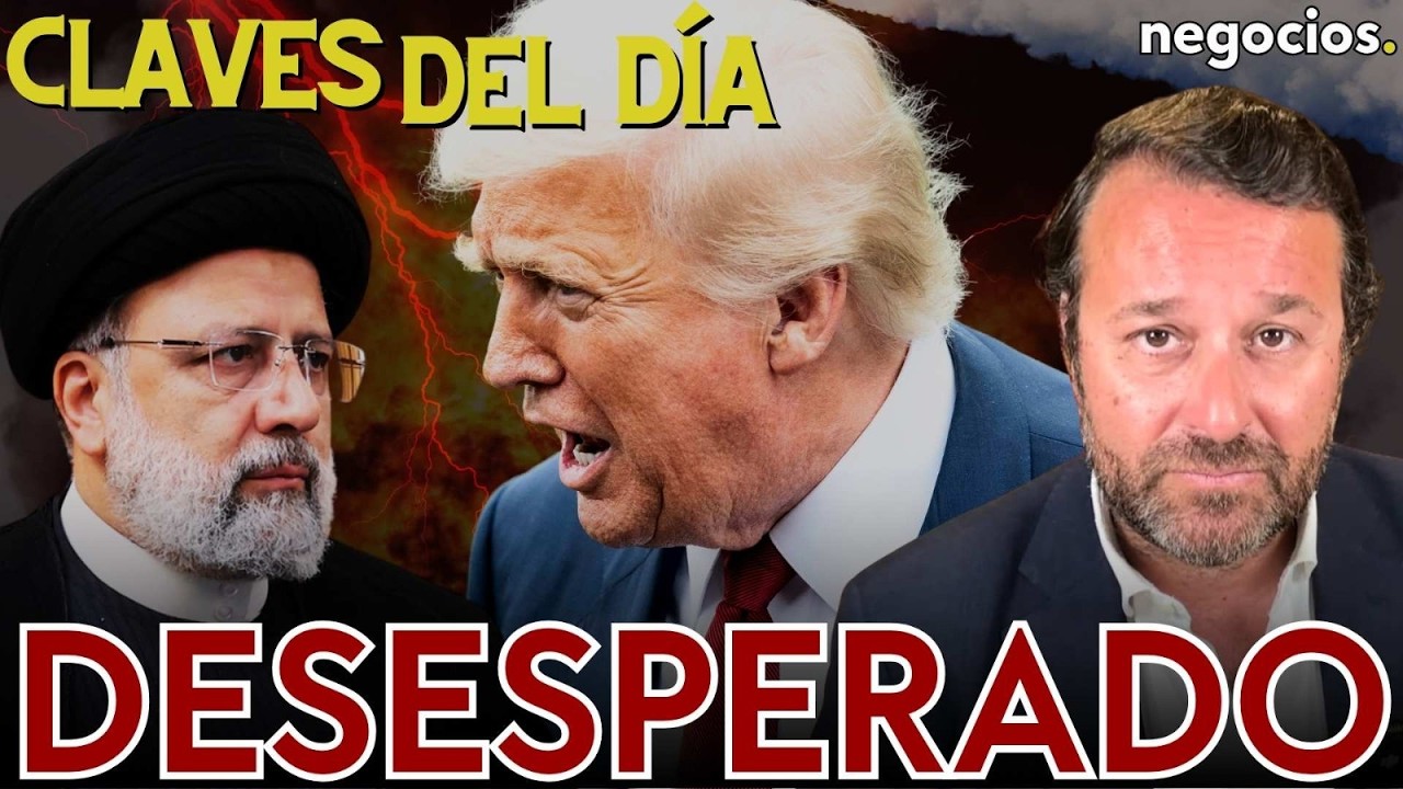 Claves del d&iacute;a: Trump desesperado por el acuerdo, Ir&aacute;n sigue atacando y la crisis del petr&oacute;leo llega