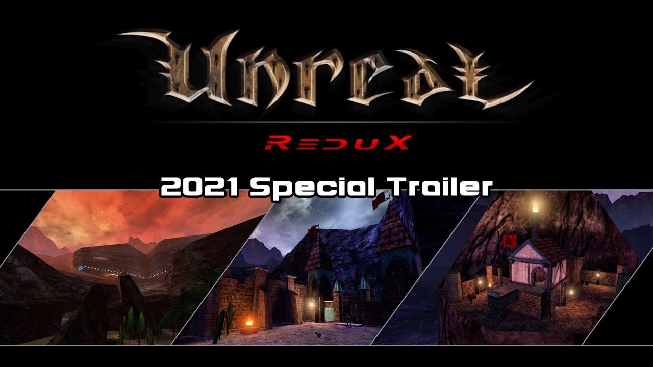 Unreal Redux 2021 Special Trailer