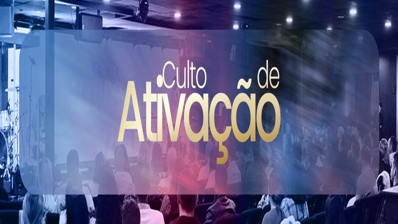 Pr GILBRAM | 03/12/2026 | QUINTA- FEIRA | CULTO DE ATIVAÇÃO