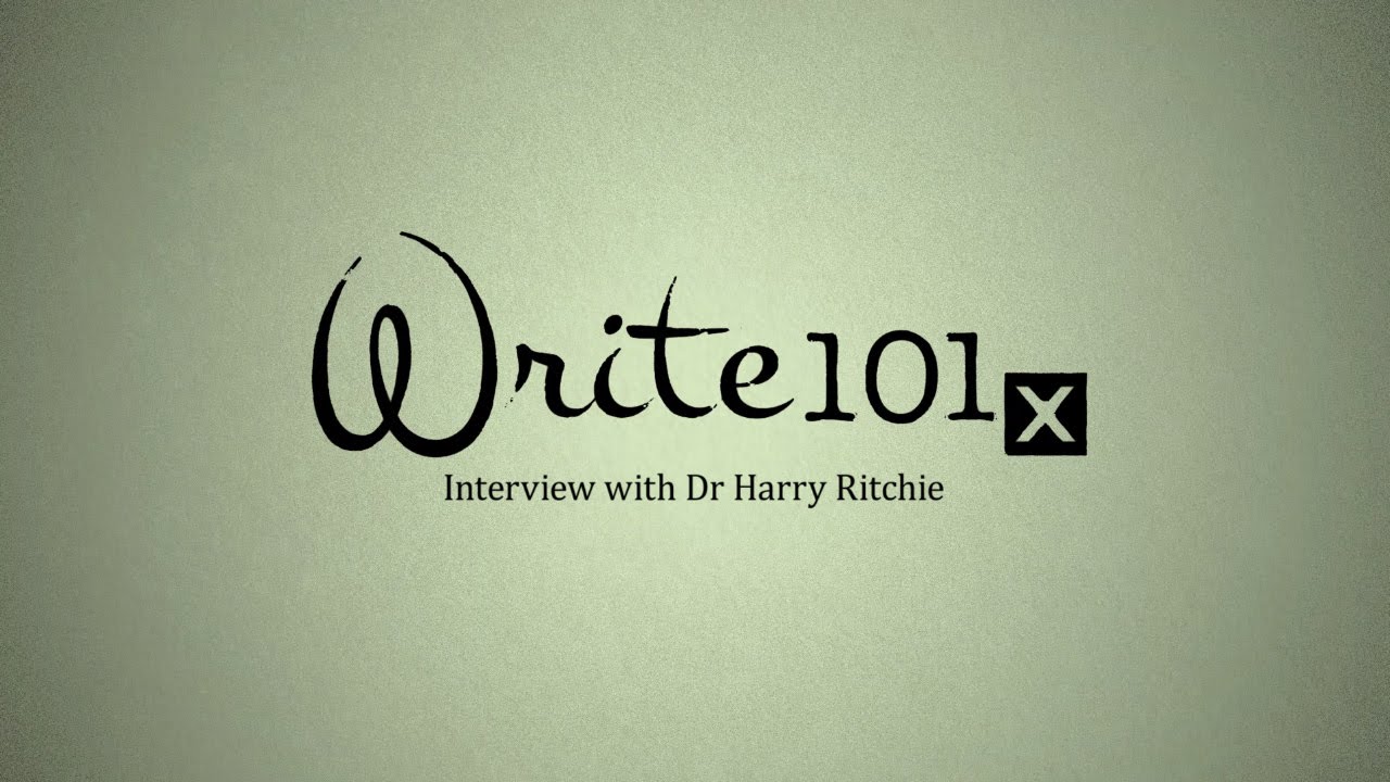 UQx WRITE101x Interview Harry Ritchie