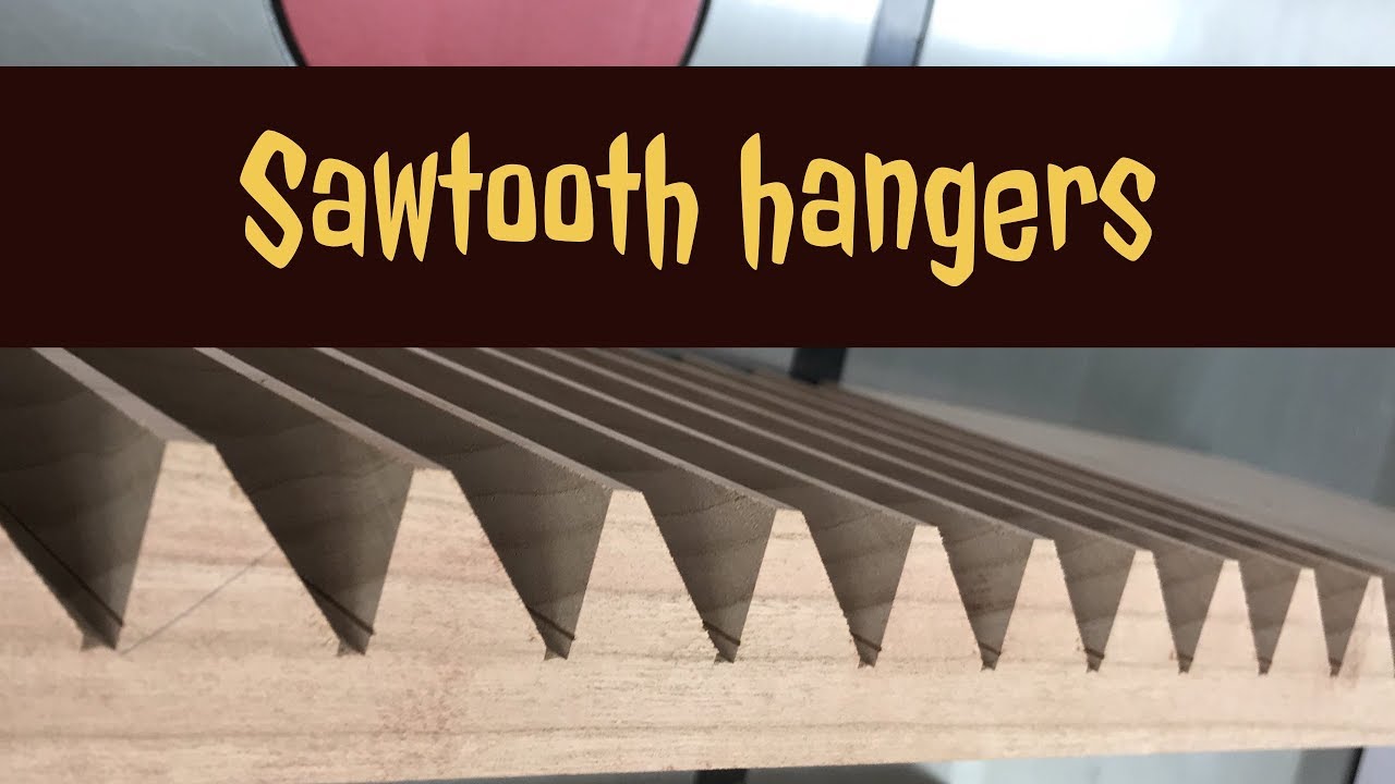 Sawtooth Hangers