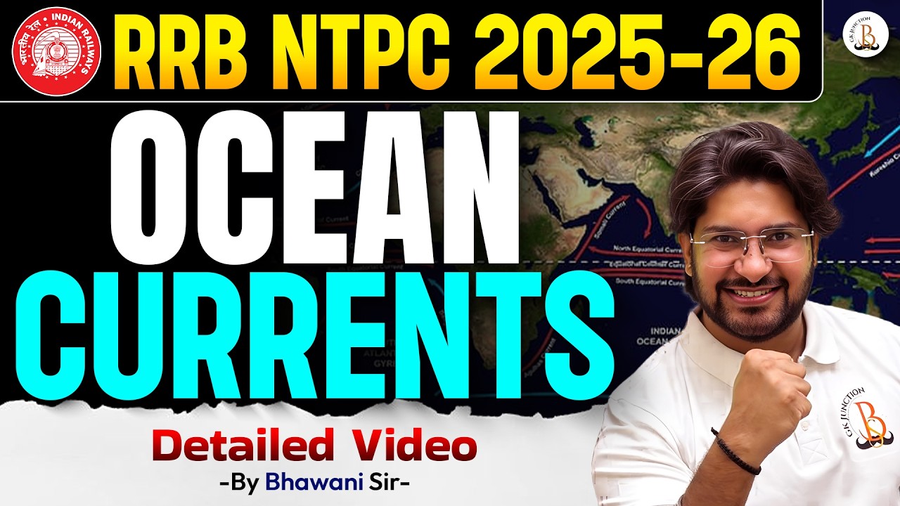🔥NTPC 2025-26 HOT TOPIC | OCEAN CURRENTS (महासागरीय धाराएँ) | By Bhawani Sir