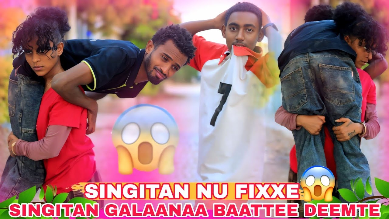 🛑SINGITAN NUFIXXE😱GALAANA OL FUUTE LAFAAN RUKUTTE🙆‍♀️YA SALPHINA🙆‍♀️