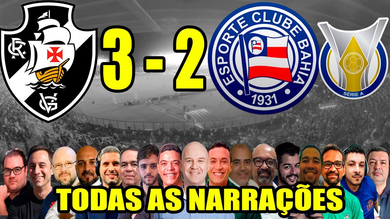 Todas as narrações - Vasco 3 x 2 Bahia | Brasileirão 2024