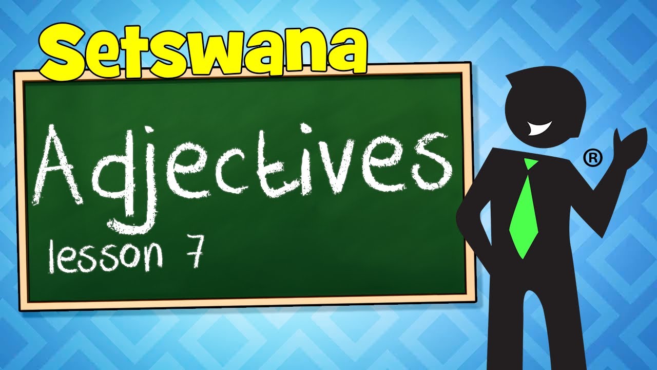 Setswana Adjectives (1) 12.2